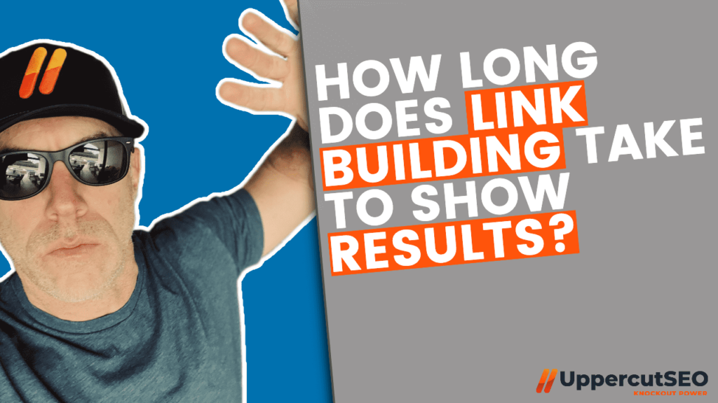 How Long Does Link Building Take to Show Results? Tom Desmond