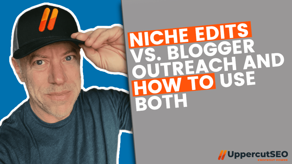 Niche Edits vs. Blogger Outreach and How to Use Both