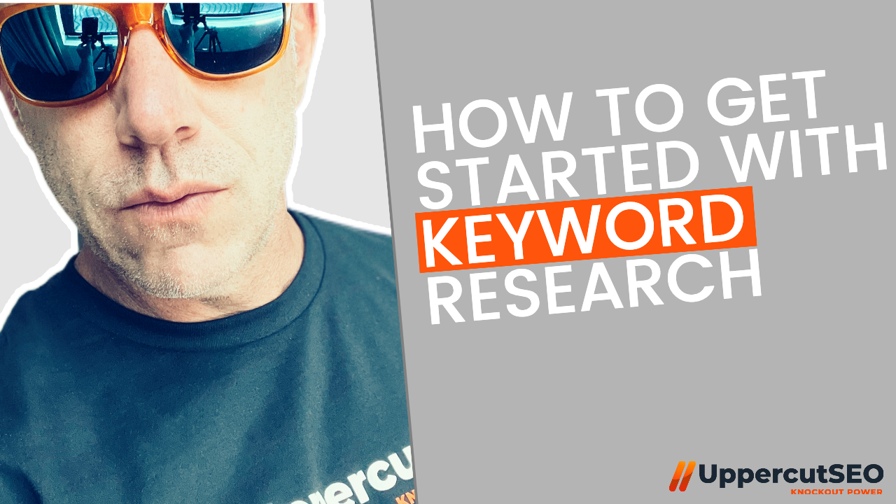 how-to-get-started-with-keyword-research-for-seo - Tom Desmond, uppercutSEO