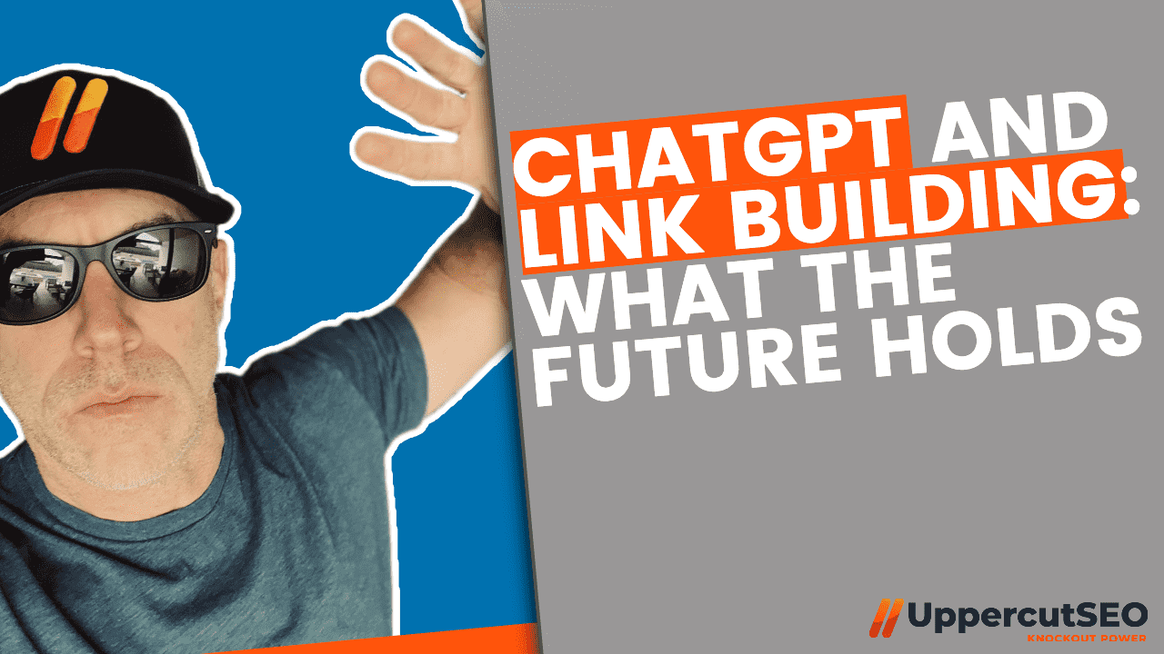 ChatGPT and Link Building - What the Future Holds
