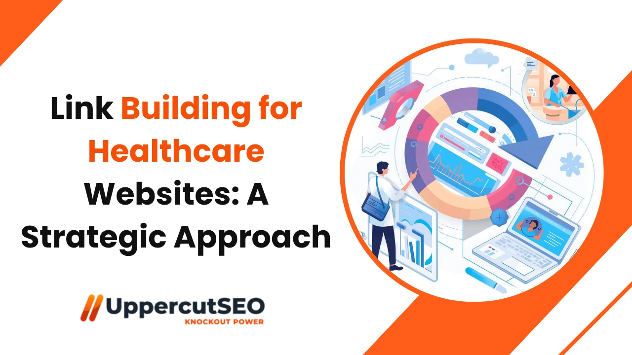 Link Building for Healthcare Websites A Strategic Approach