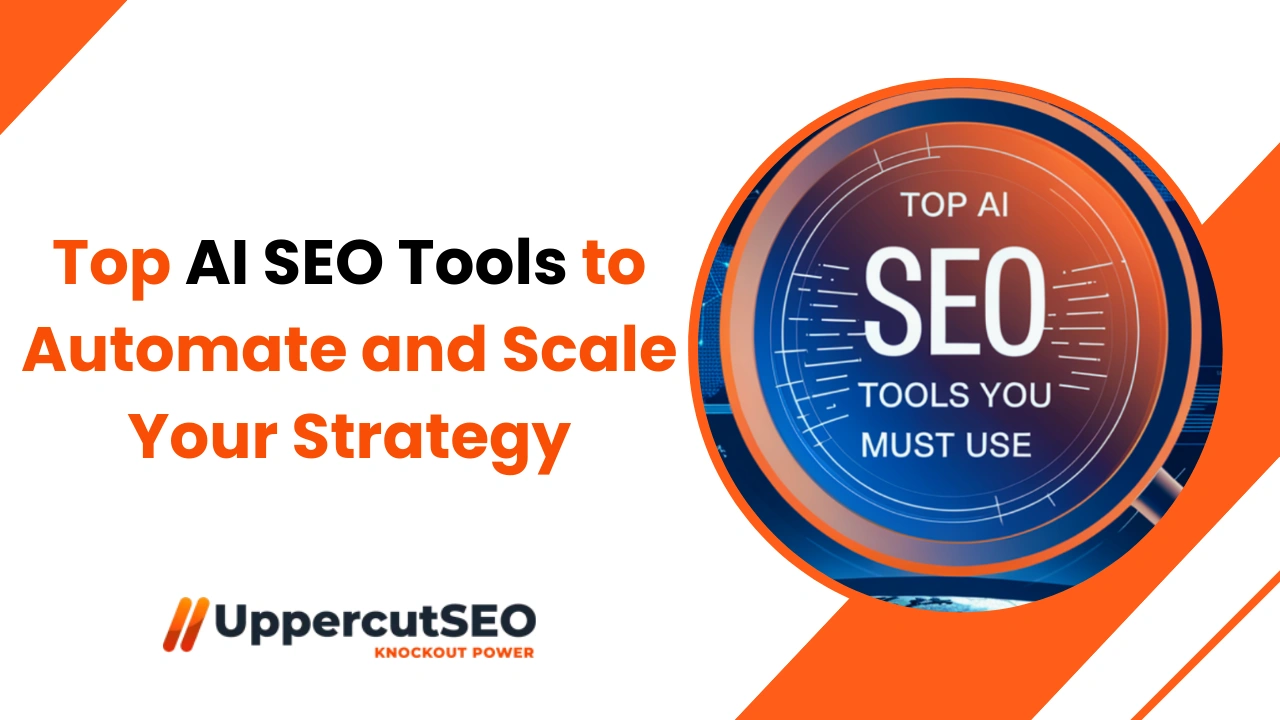 Top AI SEO Tools to Automate and Scale Your Strategy